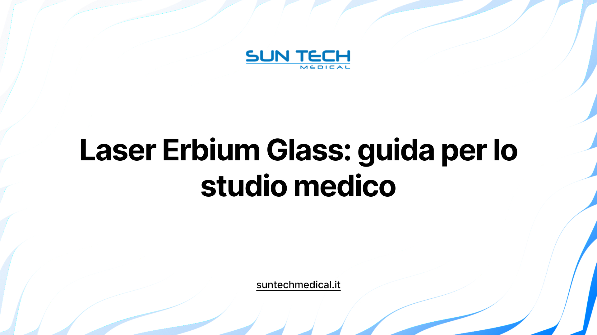 Laser Erbium Glass: guida per lo studio medico
